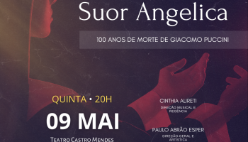 Sinfônica da Unicamp e CIA Ópera São Paulo apresentam “Suor Angelica”, de Giacomo Puccini