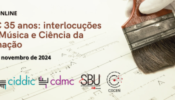 Evento “Interlocuções entre Música e Ciência da Informação” celebra os 35 anos do CDMC