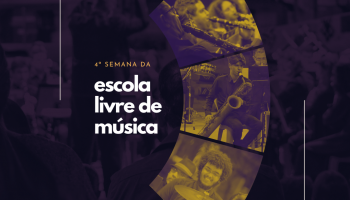 Vem aí a 4ª Semana da Escola Livre de Música, de 02 a 05 de dezembro